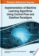 Implementation of machine learning algorithms using control-flow and dataflow paradigms /