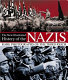 A new illustrated history of the Nazis : [rare photographs of the Third Reich] /