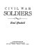 Civil War soldiers /