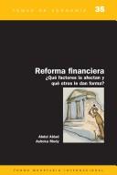 Reforma financiera : Que factores la afectan y que otros le dan forma? /