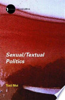 Sexual/textual politics : Feminist Literary Theory /