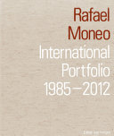 Rafael Moneo : international portfolio 1985-2012 /