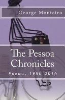 The Pessoa chronicles : poems, 1980-2016 /
