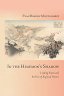 In the Hegemon's shadow : leading states and the rise of regional powers /