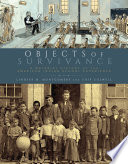 Objects of survivance : a material history of the American Indian school experience /