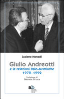 Giulio Andreotti e le relazioni italo-austriache, 1972-1992 /