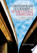 Contemporary Leadership and Intercultural Competence : Exploring the Cross-Cultural Dynamics Within Organizations