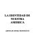 La identidad de nuestra America /