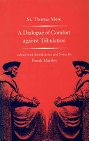 A dialogue of comfort against tribulation /