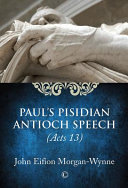 Paul's Paul's Pisidian Antioch speech (Acts 13) /