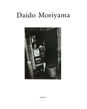 Daido Moriyama : 1965~ /