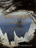Destiny : or, The attraction of affinities /