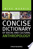 Concise dictionary of social and cultural anthropology /