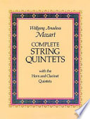 Complete string quintets, with the horn and clarinet quintets : from the Breitkopf & Härtel complete works edition /