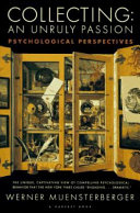 Collecting : an unruly passion : psychological perspectives /