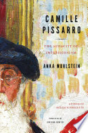 Camille Pissarro : the audacity of impressionism /
