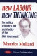 New labor, new thinking : the politics, economics, and social policy of the Blair government /