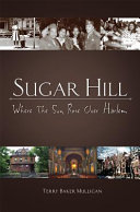 Sugar Hill : where the sun rose over Harlem /
