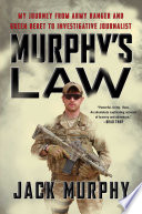 Murphy's law : my journey from Army Ranger and Green Beret to investigative journalist /