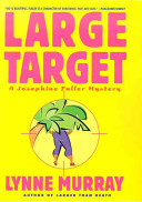 Large target : a Josephine Fuller mystery /