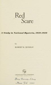 Red scare : a study in national hysteria, 1919-1920 /