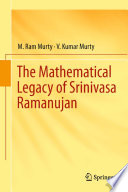 The mathematical legacy of Srinivasa Ramanujan /