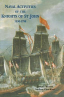 Naval activities of the Knights of St John : 1530-1798 /