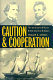 Caution and cooperation : the American Civil War in British-American relations /