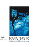 Rafa Nasiri : 50 years of printmaking