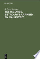 Testscores, betrouwbaarheid en validiteit : Een inleiding in de testleer /
