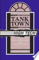 From tank town to high tech : the clash of community and industrial cycles /