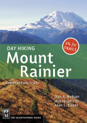 Day hiking Mount Rainier : national park trails /