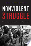 Nonviolent struggle theories, strategies, and dynamics /
