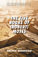 The five books of (Robert) Moses : a novel /