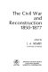 The Civil War and Reconstruction, 1850-1877. /