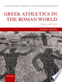 Greek athletics in the Roman world victory and virtue /