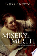 Misery to mirth : recovery from illness in early modern England /
