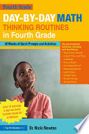 Day-By-Day Math Thinking Routines in Fourth Grade 40 Weeks of Quick Prompts and Activities