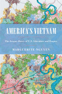 America's Vietnam : the longue durée of U.S. literature and empire /