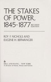 The stakes of power, 1845-1877 /