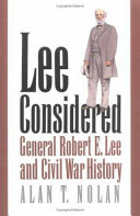 Lee considered : General Robert E. Lee and Civil War history /