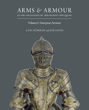 Arms & armour in the collection of Her Majesty the Queen : European armour /