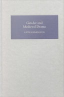 Gender and medieval drama /