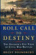 Roll call to destiny : the soldier's eye view of Civil War battles /