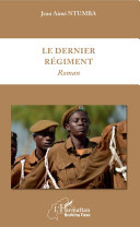 Le dernier régiment : roman /