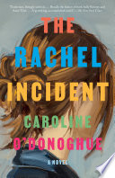 The Rachel Incident : a novel /