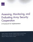 Assessing, monitoring and evaluating Army security cooperation : a framework for implementation /