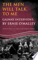 The men will talk to me : Galway interviews by Ernie O'Malley /