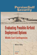 Evaluating possible airfield deployment options : Middle East contingencies /