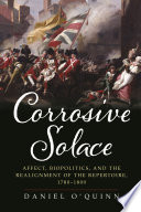 Corrosive Solace : Affect, Biopolitics, and the Realignment of the Repertoire, 1780-1800 /